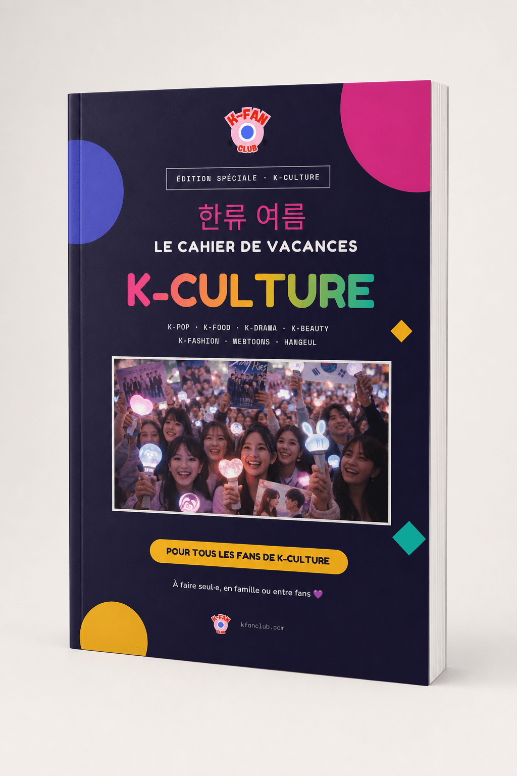 Le cahier de vacances K-FAN imprimable - Pour profiter de la Kpop et K-culture pendant les vacances - Kfanclub